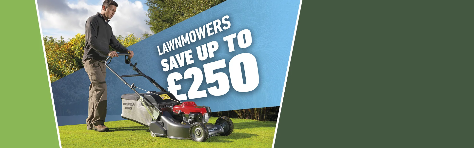 Premium Lawn Care. Reduced Prices. Save up to £250 across a range of best-selling lawnmowers. Now’s the time to upgrade for less. *Offer ends 31/03/2026. Discounts applied to RRP on selected products. T&Cs apply.